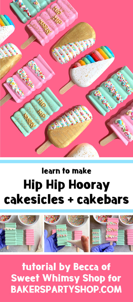 Hip Hip Hooray Cakesicles Tutorial | www.bakerspartyshop.com