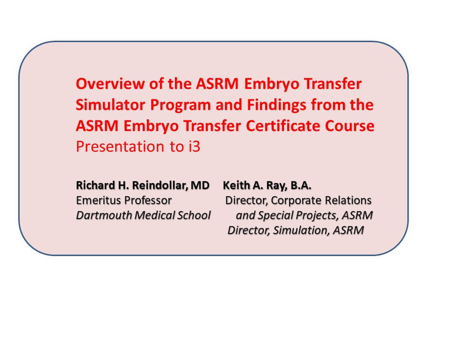 Overview of the ASRM Embryo Transfer Simulator Program and Findings fr