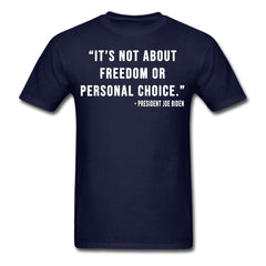 It's Not About Freedom T-Shirt - navy