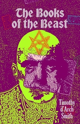 The Books of the Beast: A guide to Aleister Crowley's Magical 1st Editions