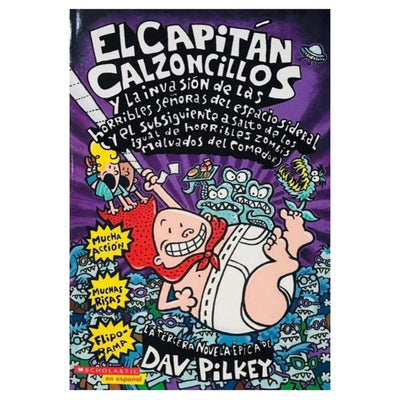 Capitán Calzoncillos: El Capitán Calzoncillos Y La Furia de la