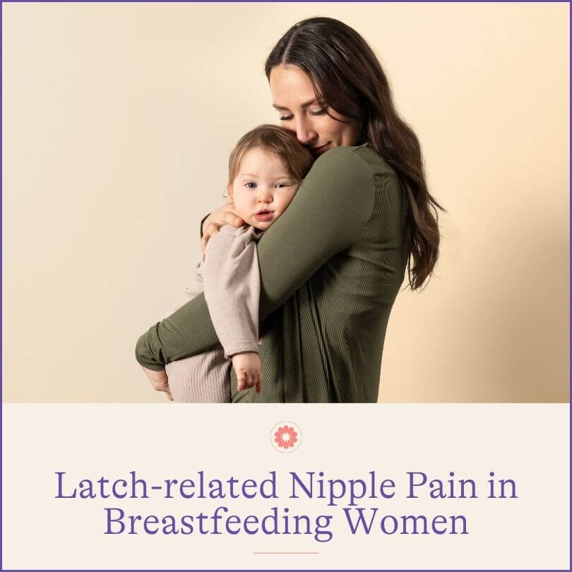 Latch Related Nipple Pain in Breastfeeding Women