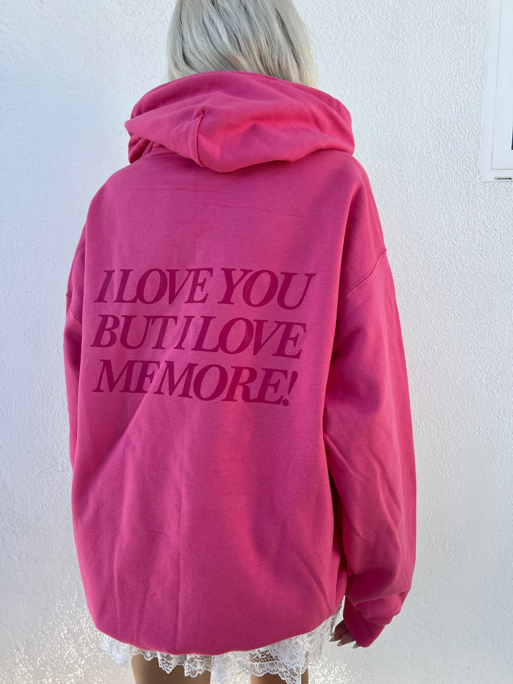 I LOVE YOU MORE HOODIE