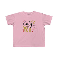 Only You Valentine's Day Toddler Tee
