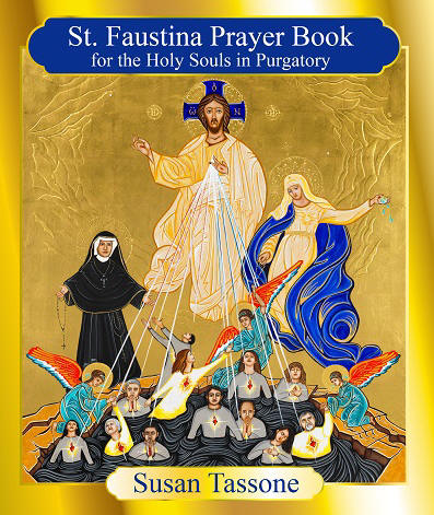 St. Faustina Prayer Book for the Holy Souls in Purgatory by Susan Tassone