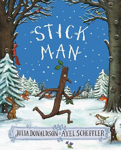 Stick Man, Julia Donaldson, illustrated by Axel Scheffler (Alison Green/Scholastic)
