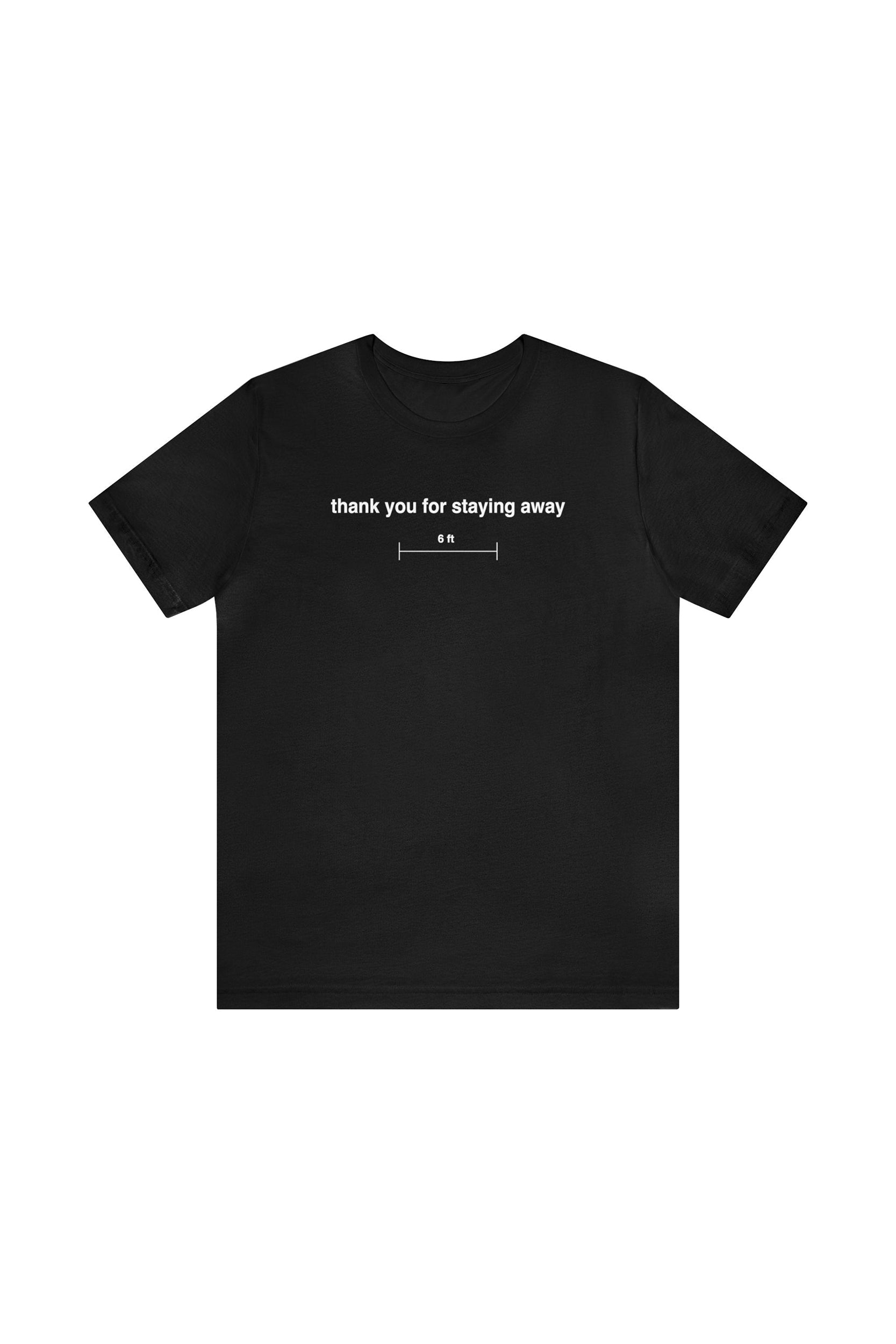 Image of "Thank you for staying away"  T-Shirt