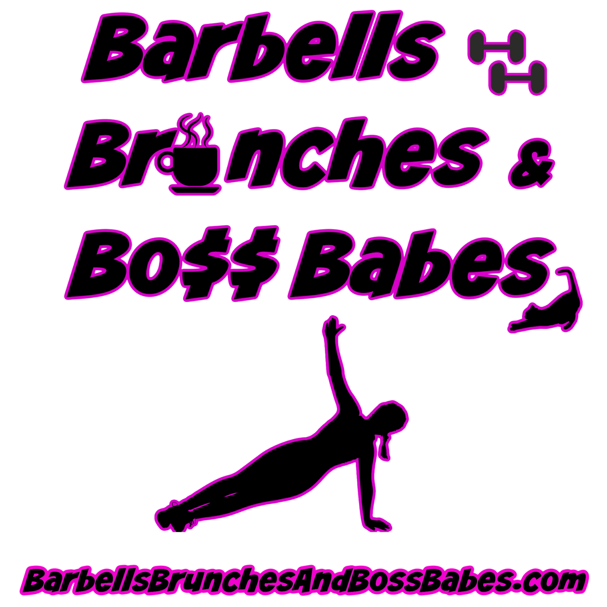 Barbells Brunches & Boss Babes