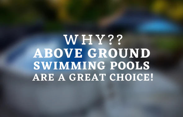 Above Ground Swimming Pools - Are a Great Choice