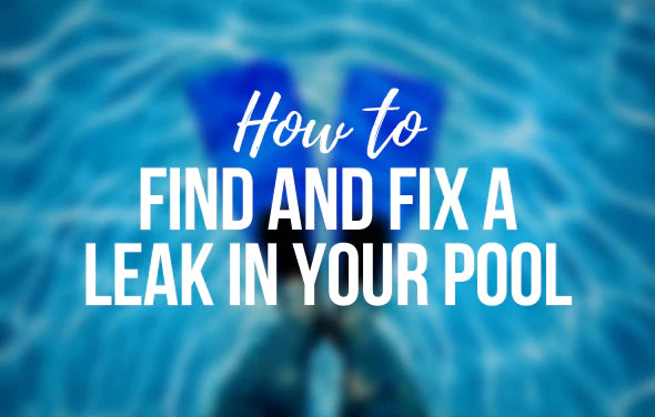 How to Find and Fix a Leak in Your Pool