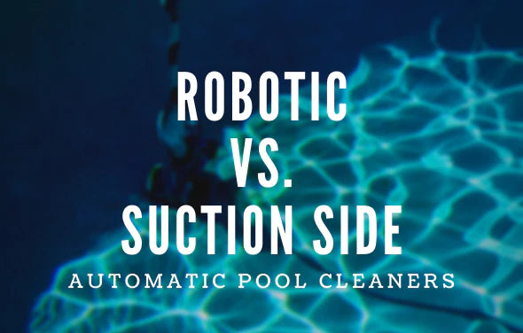 Above Ground Automatic Pool Cleaners - Robotic vs. Suction Side