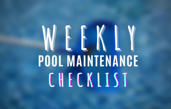 Weekly Pool Maintenance Checklist