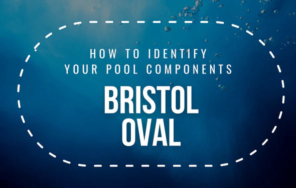 How To Identify Your Bristol Oval Pool Components