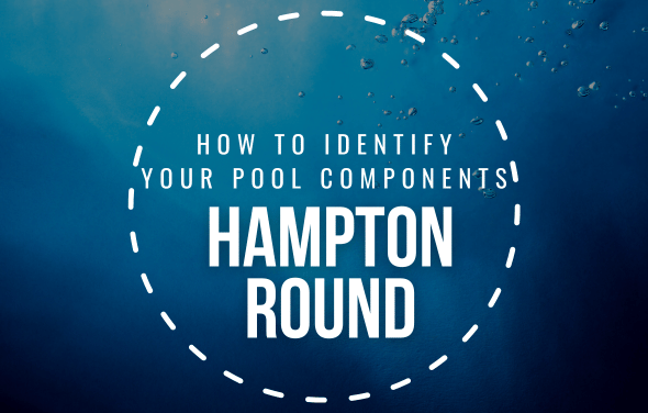 How To Identify Your Hampton Round Pool Components