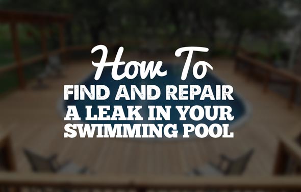 how to fix a leak in your pool