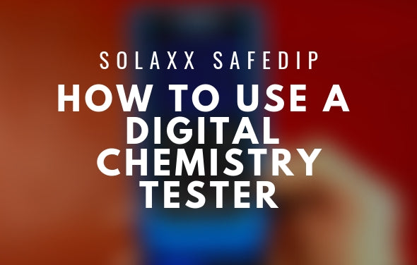 How To Operate the Solaxx SafeDip Digital Chemistry Tester