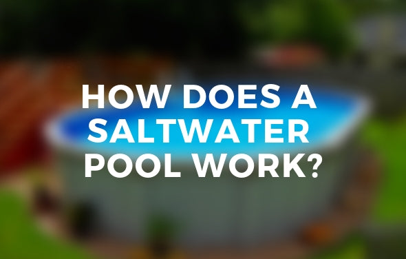 How Saltwater Pools Work