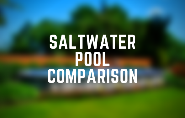 Saltwater Pool Comparison