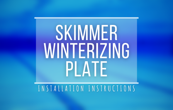 Skimmer Winterizing Plate Instructions