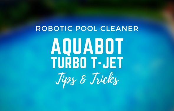 Robotic Pool Cleaner - Aquabot Turbo T-Jet Tips & Tricks