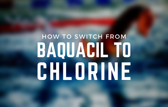 How to Switch from Baquacil to Chlorine