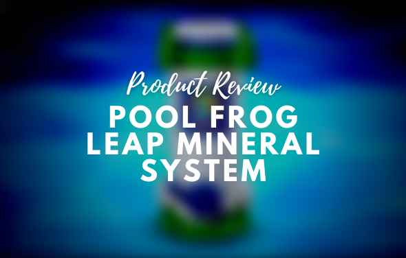 Pool Frog Leap Mineral System - Product Review