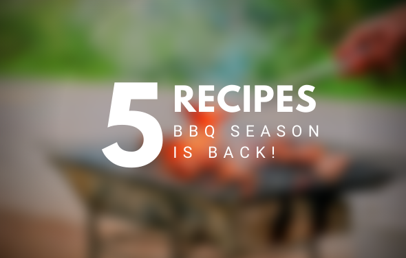 BBQ Season is Back - 5 Recipes