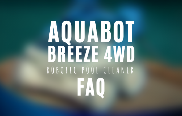 Aquabot Breeze 4WD - Frequently Asked Questions