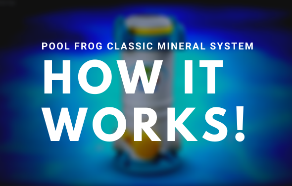 Pool Frog Mineral System - How it Works