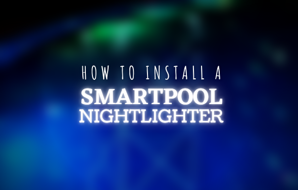 How to Install a Smartpool Nightlighter