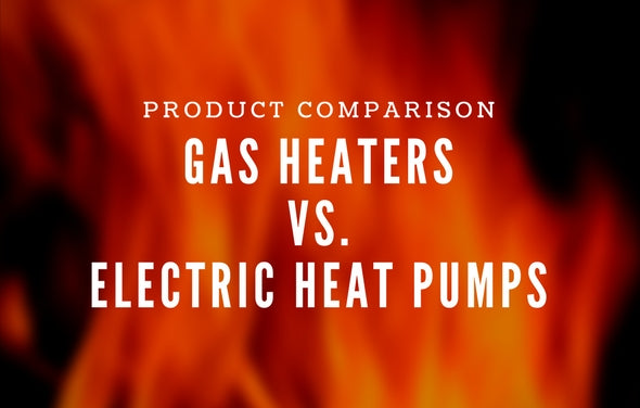 Pool Heaters: Gas Heaters vs. Electric Heat Pumps