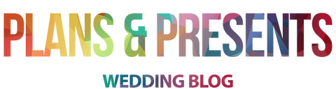 Plans and Presents Wedding Blog