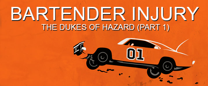 Bartender Injury... The Dukes of Hazards | Überbartools™