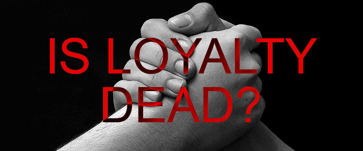 Is Loyalty Dead | Überbartools™