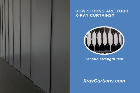 How strong are your x-ray curtains