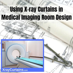 Using X-ray curtains in medical imaging room design