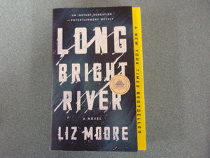 Long Bright River: A Novel by Liz Moore (Paperback)