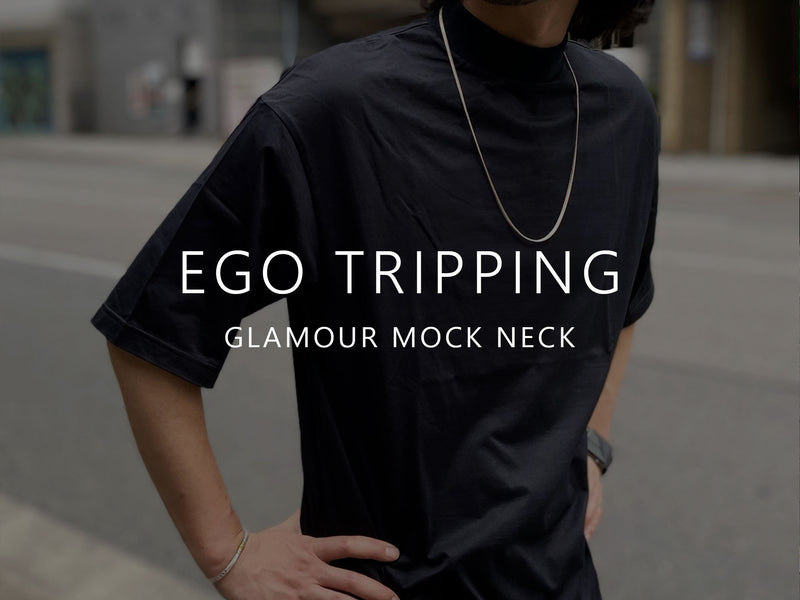 EGO TRIPPING / GLAMOUR MOCK NECK エゴトリッピング – GARROT STORE