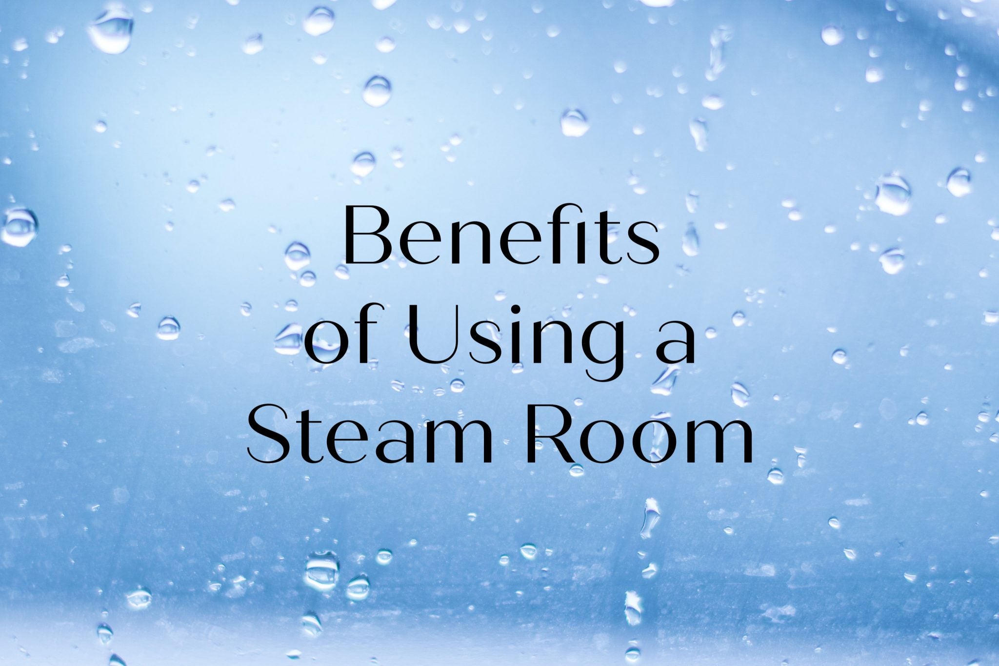 Health and skin benefits of using a steam room. #spa #skincare #health