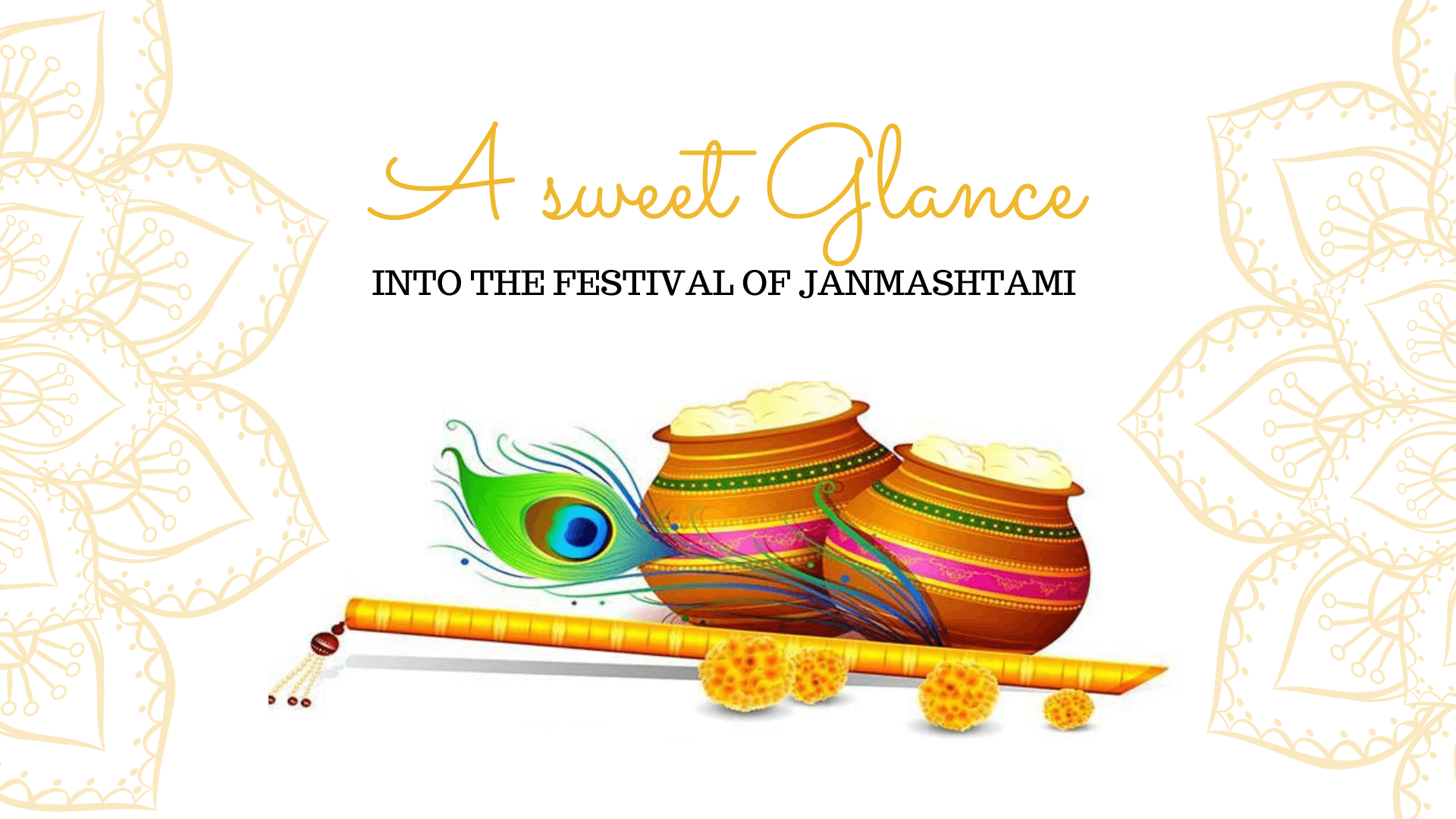 A sweet glance into the festival of Janmashtami! – 
