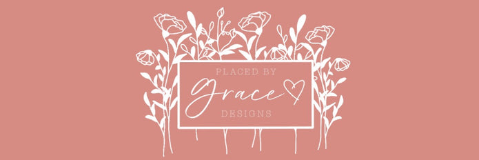 Placed by Grace Designs