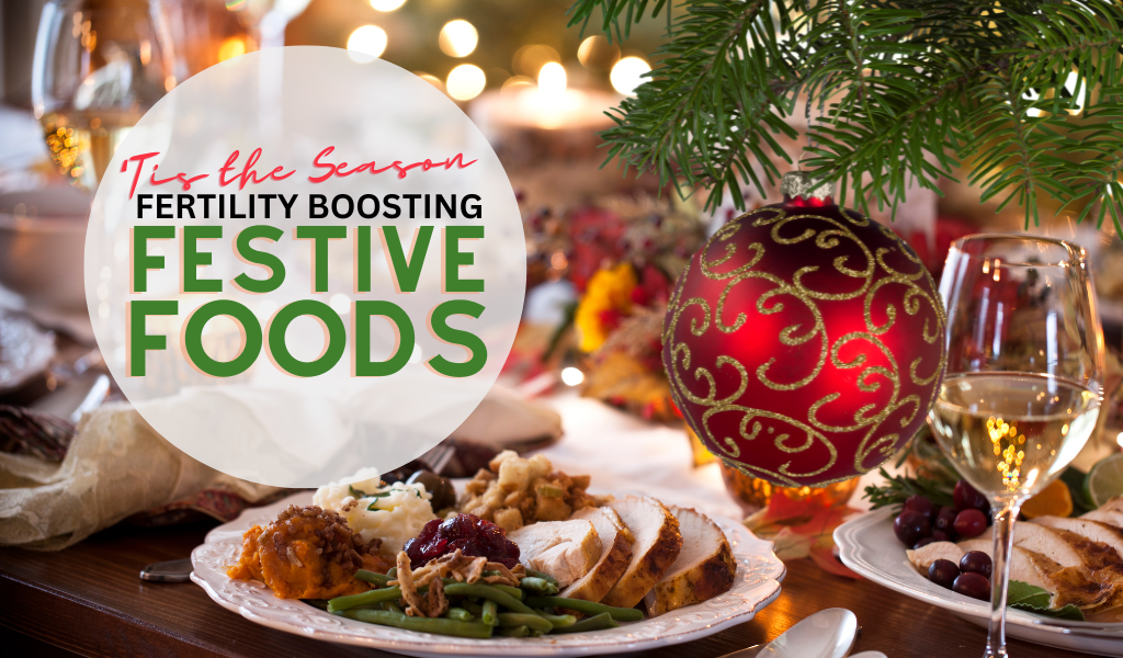 Festive Foods that Boost your Fertility