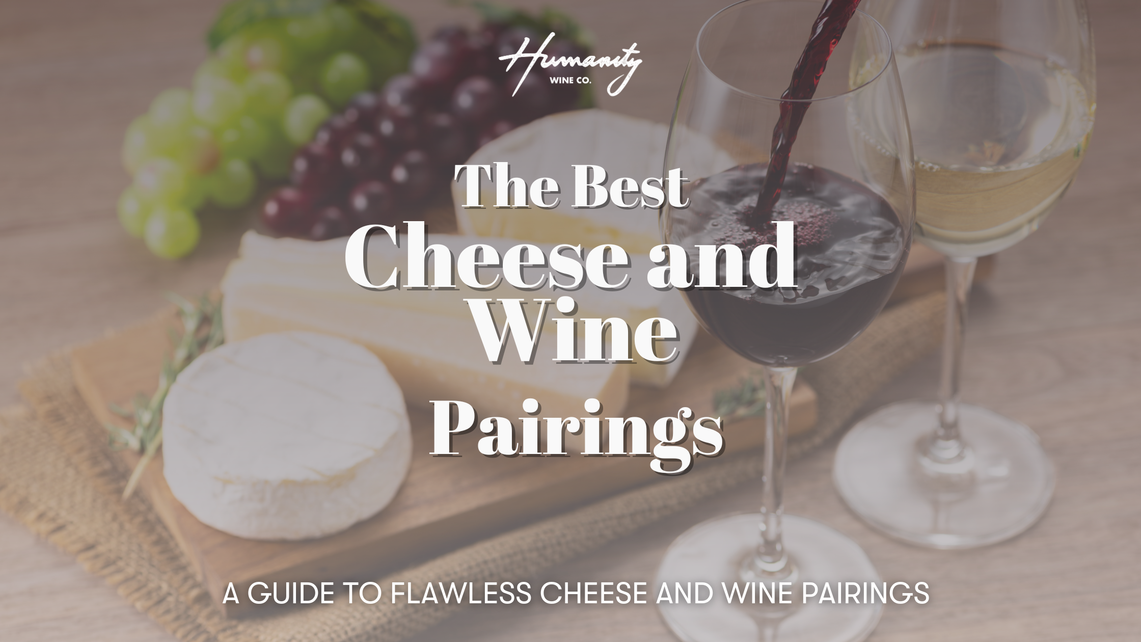 the Best Cheese and Wine Pairings for pairing parties, cheese board and wine in the background