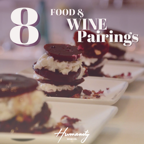 8 food and wine pairings, summer recipes, Humanity Wine Co Pairing Guides, Food and Wine Pairing Guide