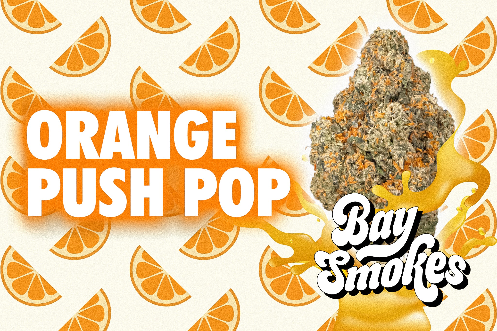 orange push pop - bay smokes