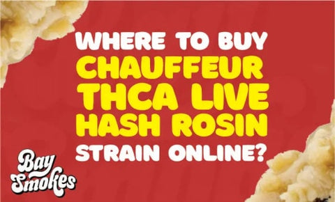 where to buy Chauffeur THCa Live Hash Rosin
