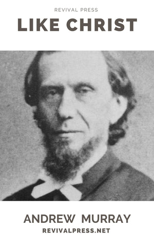 ANDREW MURRAY LIKE CHRIST (E-BOOK) - Revival Press - Andrew Murray Books