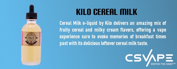 Kilo Cereal Milk -best e juice brands