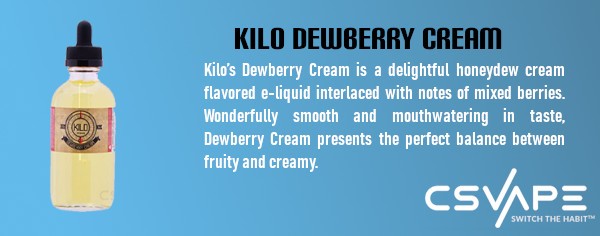 Kilo dewberry cream - best e juice brands