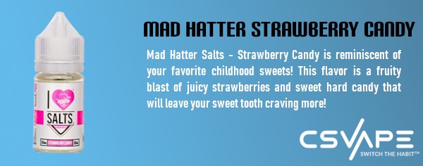 Mad hatter salts strawberry candy - top rated vape juice